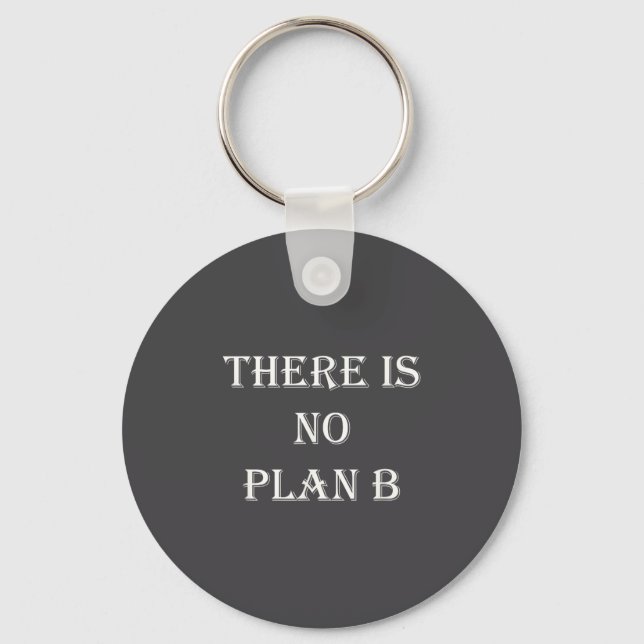 Porte-clés There Is No Plan B Motivational  (Recto)