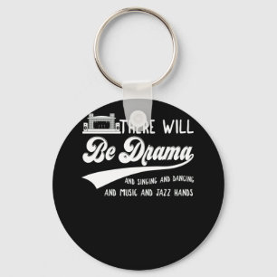 Porte-clés There Will Be Drama Theatre Musical Actor Stage