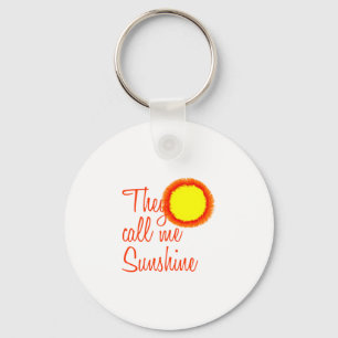 Porte-clés They call me Sunshine