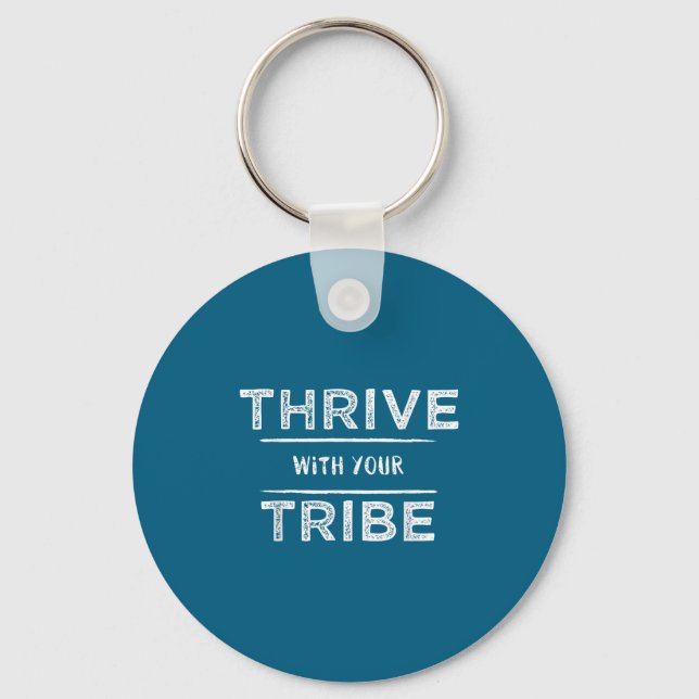 Porte-clés Thrive With Your Tribe Shirt Gift  (Recto)