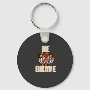 Porte-clés Tigre Sois Courageux   Accessoire de Mo