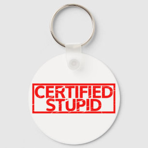 Porte-clés Timbre Stupide Certifié