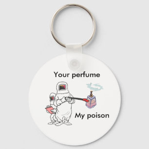 Porte-clés Ton parfum, mon porte - clé empoisonné