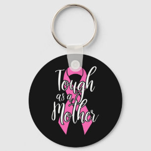 Porte-clés Tough As A Mother - Amusant Cancer du sein Surviva
