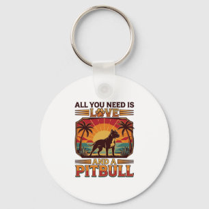 Porte-clés Tout ce dont vous avez besoin est l'amour Pitbull