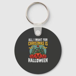 Porte-clés Tout ce que je veux pour Noël est Halloween Design