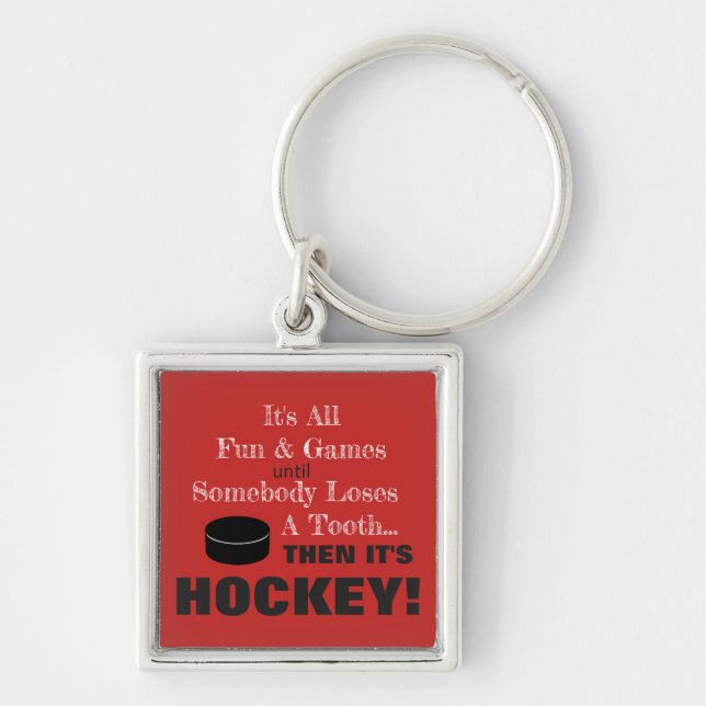 Porte-clés Tout est amusant & jeux...puis c'est HOCKEY ! (Devant)