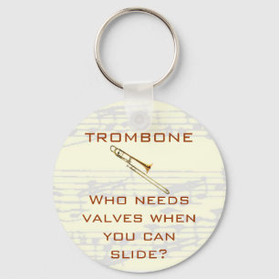 Porte-clés Trombone: Who needs valves? Keychain