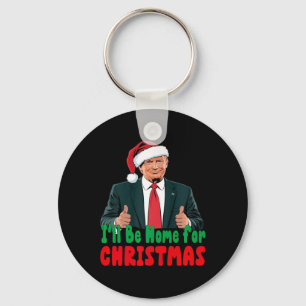 Porte-clés Trump Je serai à la maison pour Noël Humour Trump 