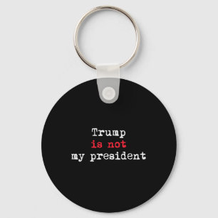 Porte-clés Trump n'est pas mon président Minimaliste 