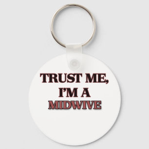 Porte-clés Trust Me I'm A MIDWIVE