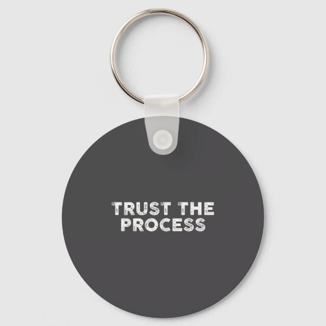 Porte-clés Trust The Process Srts Slogan Motivational  (Recto)