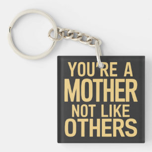 Porte-clés Tu es une mère pas comme les autres maman Cadeau a