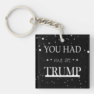 Porte-clés Tu m'as eu à Trump