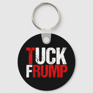 Porte-clés Tuck Frump Funny Anti Trump