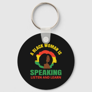 Porte-clés Une femme noire parle Écoutez et apprenez Black H