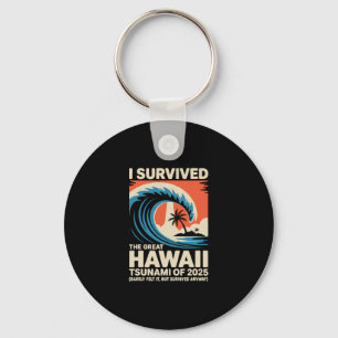 Porte-clés Vacances drôles à Hawaï J'ai survécu au tsunami d'