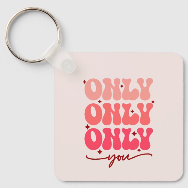 Porte-clés Valentine's Only You (Recto)