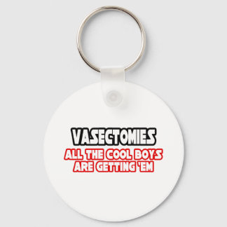 Porte-clés Vasectomies...Garçons Cool