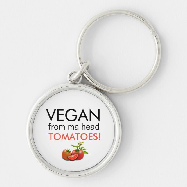 Porte-clés VEGAN humoristique DE MA TÊTE TOMATES (Devant)