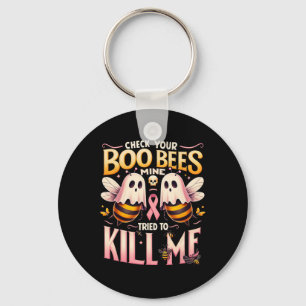 Porte-clés Vérifiez Votre Abeilles Boo Mine Essayé De Me Tuer