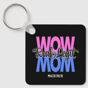 Porte-clés Véritable Legit Wow Maman Imprimer (rose et bleu)