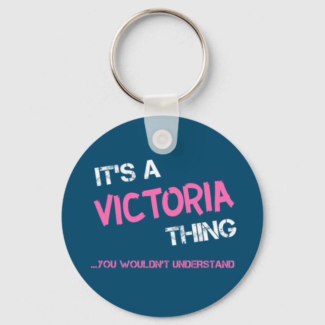Porte-clés Victoria, tu ne comprendrais pas le nom (Recto)
