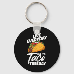 Porte-clés Vivez chaque jour comme si c'était le mardi tacos
