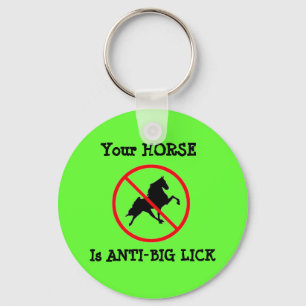 Porte-clés Votre Cheval Est Anti-Gros Lick