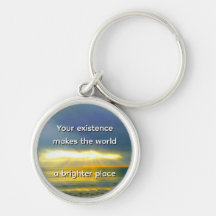 "Votre existence rend le monde plus lumineux"