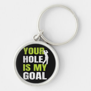 Porte-clés Votre Trou Est Mon Objectif - Golf Player Humour d
