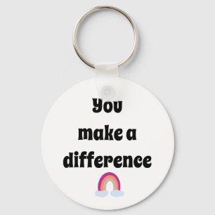 Porte-clés Vous faites un Porte - clé de différence