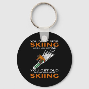 Porte-clés Vous ne cessez pas de skier quand vous devenez vie