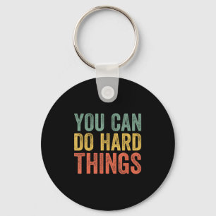 Porte-clés Vous Pouvez Faire des Choses Difficiles Chemise Po