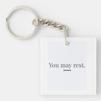 Porte-clés "Vous pouvez vous reposer"