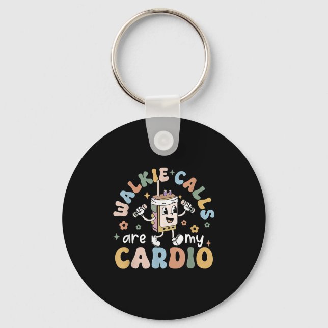 Porte-clés Walkie Calls Are My Cardio  (Recto)