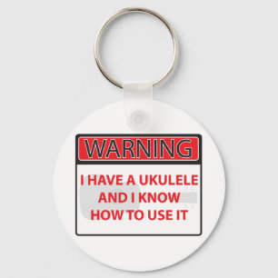 Porte-clés warning I have a ukulele 2000Warning I have a Ukul