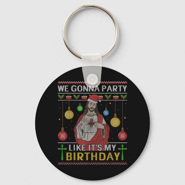 Porte-clés We Gonna Party Like It's My Birthday Jesus Sweater (Recto)