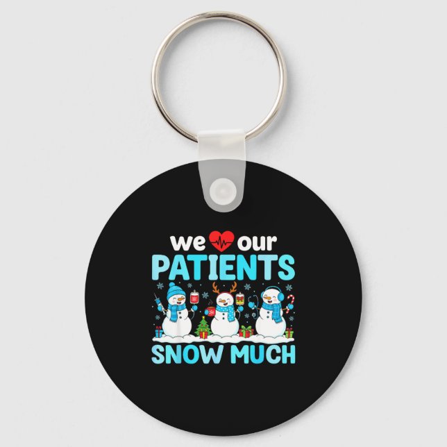 Porte-clés We Love Our Patients Snow Much Funny Snowman Chris (Recto)