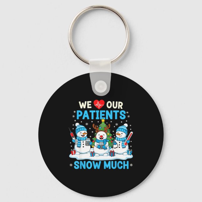 Porte-clés We Love Our Patients Snow Much Funny Snowman Chris (Recto)