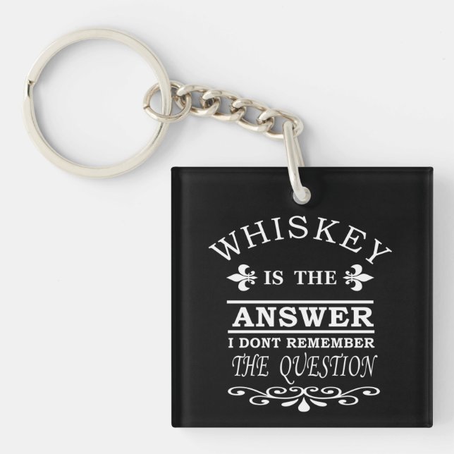Porte-clés Whiskey cite d'humoristiques paroles d'alcool cade (Devant)