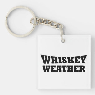 Porte-clés Whiskey weather, drôle de citations à boire