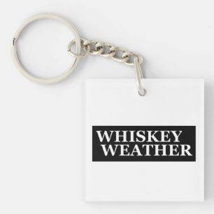 Porte-clés Whiskey weather, drôle de citations à boire