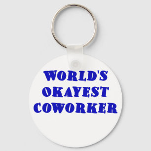 Porte-clés Worlds Okayest Coworker