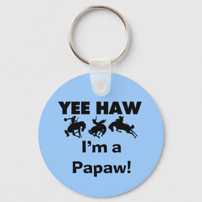 Porte-clés Yee Haw Je suis un T-shirts et cadeaux Papaw (Recto)