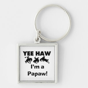 Porte-clés Yee Haw Je suis un T-shirts et cadeaux Papaw