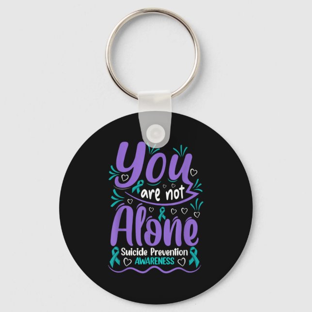Porte-clés You Are Not Alone Suicide Prevention Awareness  (Recto)
