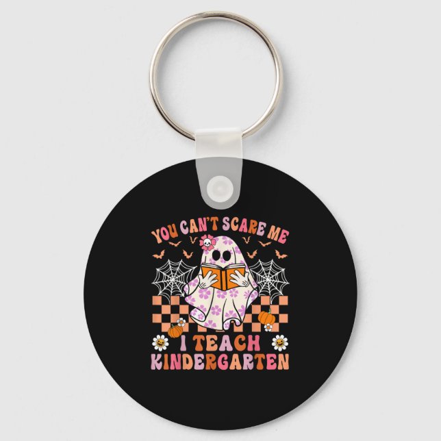 Porte-clés You Cant E Me I Teach Kindergarten Teacher Hallowe (Recto)
