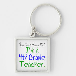 Porte-clés You Can't Scare Me Funny Fourth Grade Teacher