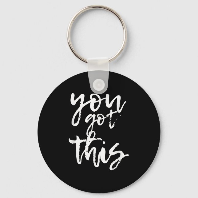 Porte-clés You Got This Motivational And Sitive  (Recto)